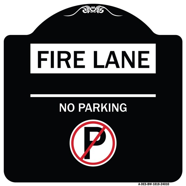 Fire Lane No Parking W/ No Parking Heavy-Gauge Aluminum Architectural Sign, 18" x 18", BW-1818-24010